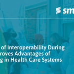 Importance of Interoperability During COVID-19 | Smile CDR